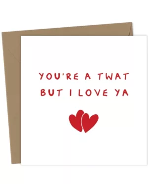 You're a Twat Valentine