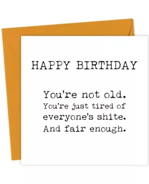 You're not old... - Funny Birthday Card