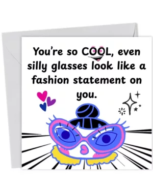 You’re so cool, even silly glasses look like a fashion statement